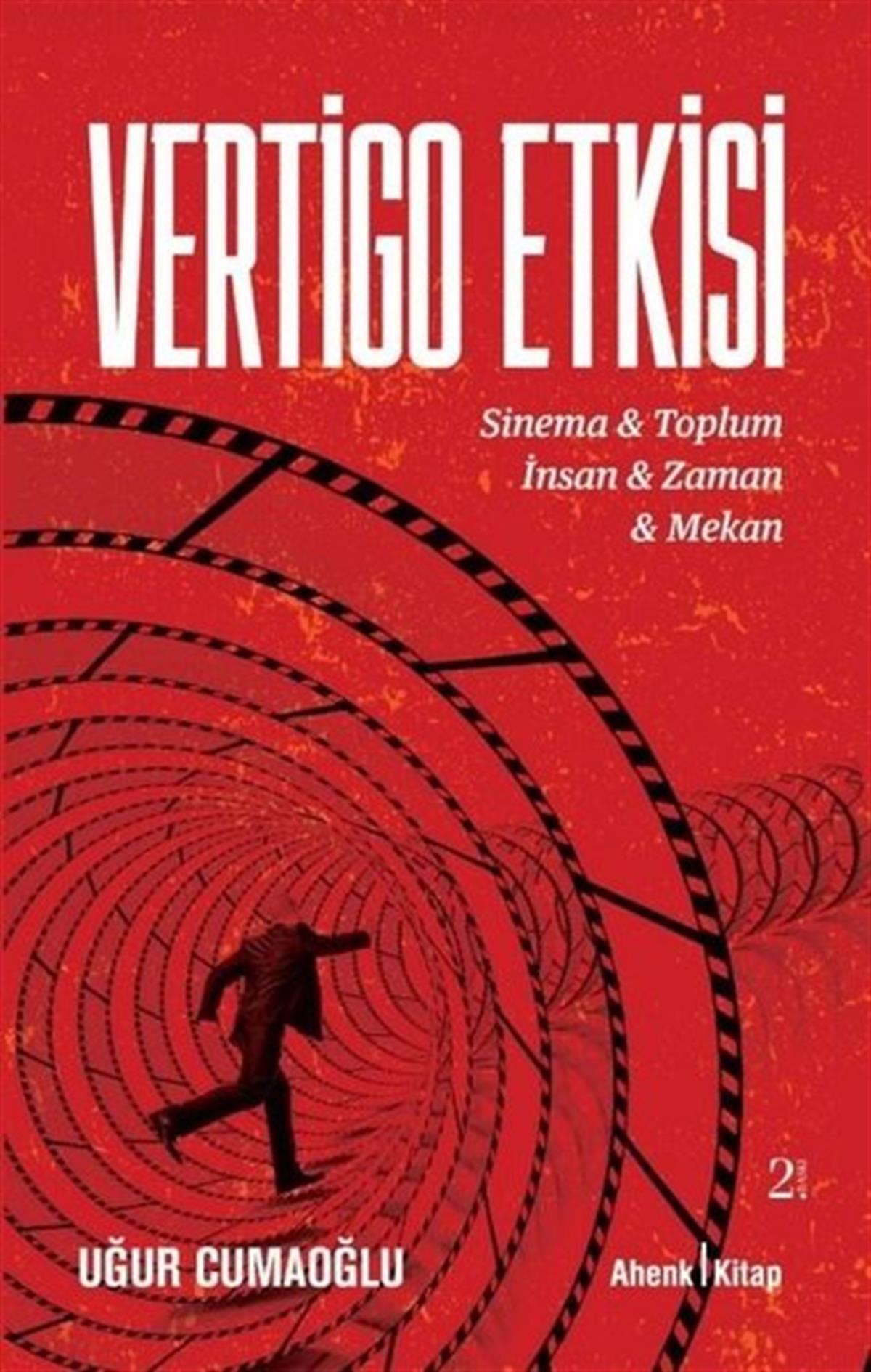 Uğur CumaoğluSinemaVertigo Etkisi: Sinema ve Toplum - İnsan ve Zaman ve Mekan