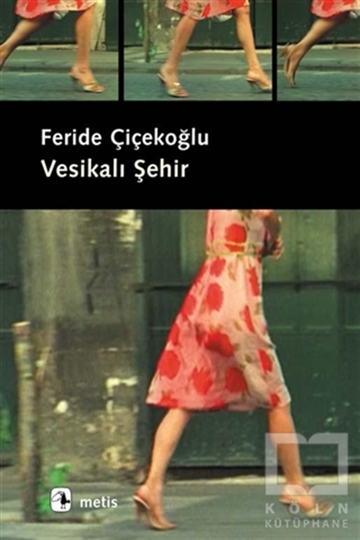 Feride ÇiçekoğluDiğerVesikalı Şehir