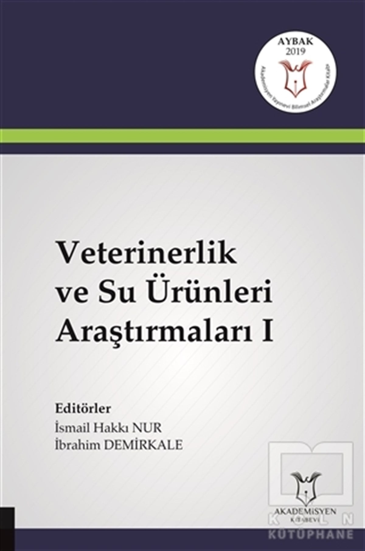 İsmail Hakkı NurAkademikVeterinerlik ve Su Ürünleri Araştırmaları 1