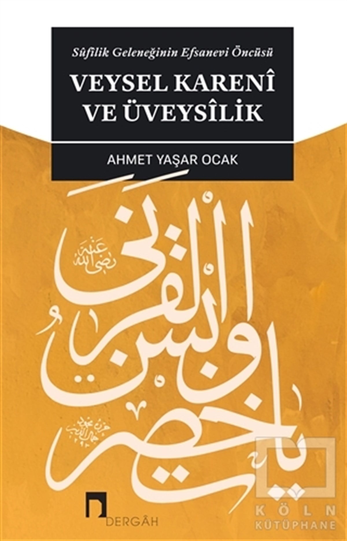 Ahmet Yaşar OcakTasavvuf KitaplarıVeysel Kareni ve Üveysilik