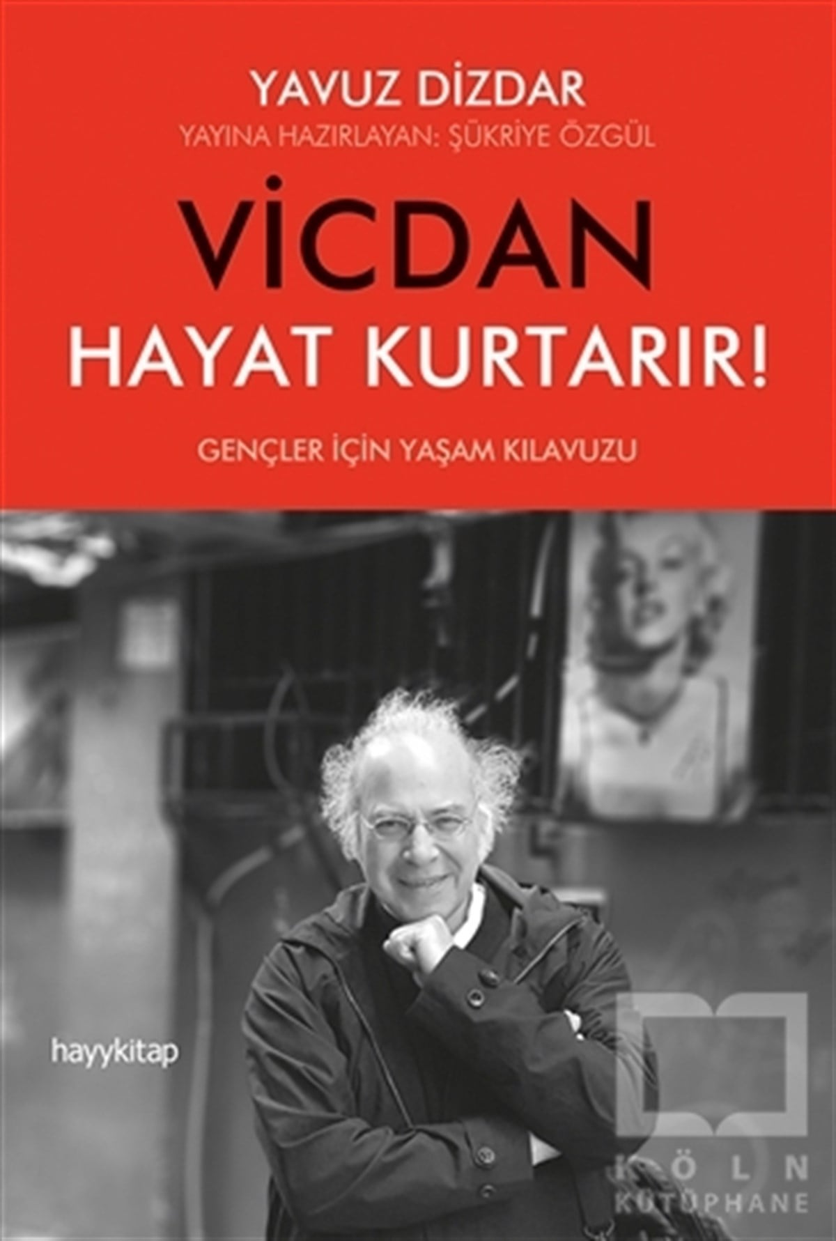 Yavuz DizdarDiğerVicdan Hayat Kurtarır!