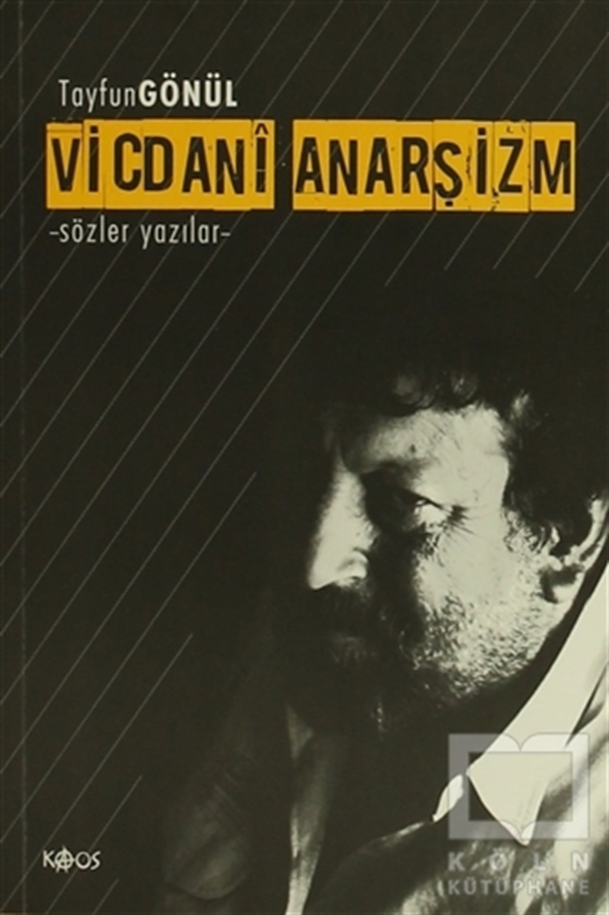 Tayfun GönülAraştırma-İncelemeVicdani Anarşizm