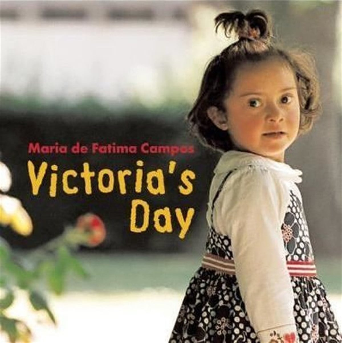 Maria de Fatıma CamposChildren and TeenVictoria's Day
