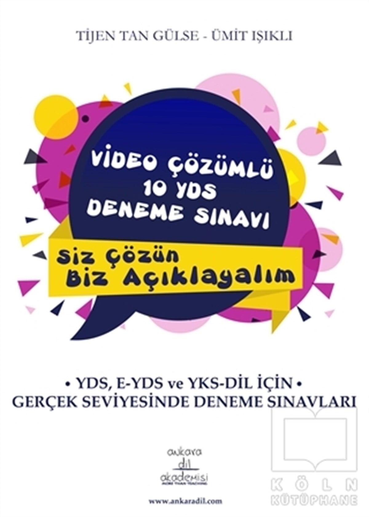 Tijen Tan GülseSınavlara Hazırlık KitaplarıVideo Çözümlü 10 YDS Deneme Sınavı