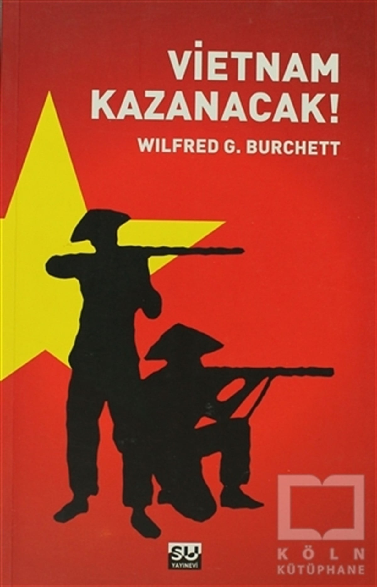 Wilfred G. BurchettRomanVietnam Kazanacak