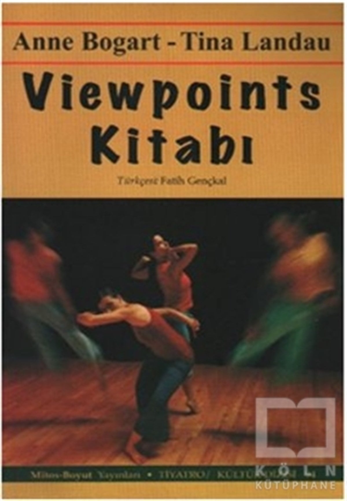 Anne BogartSahne SanatlarıViewpoints Kitabı