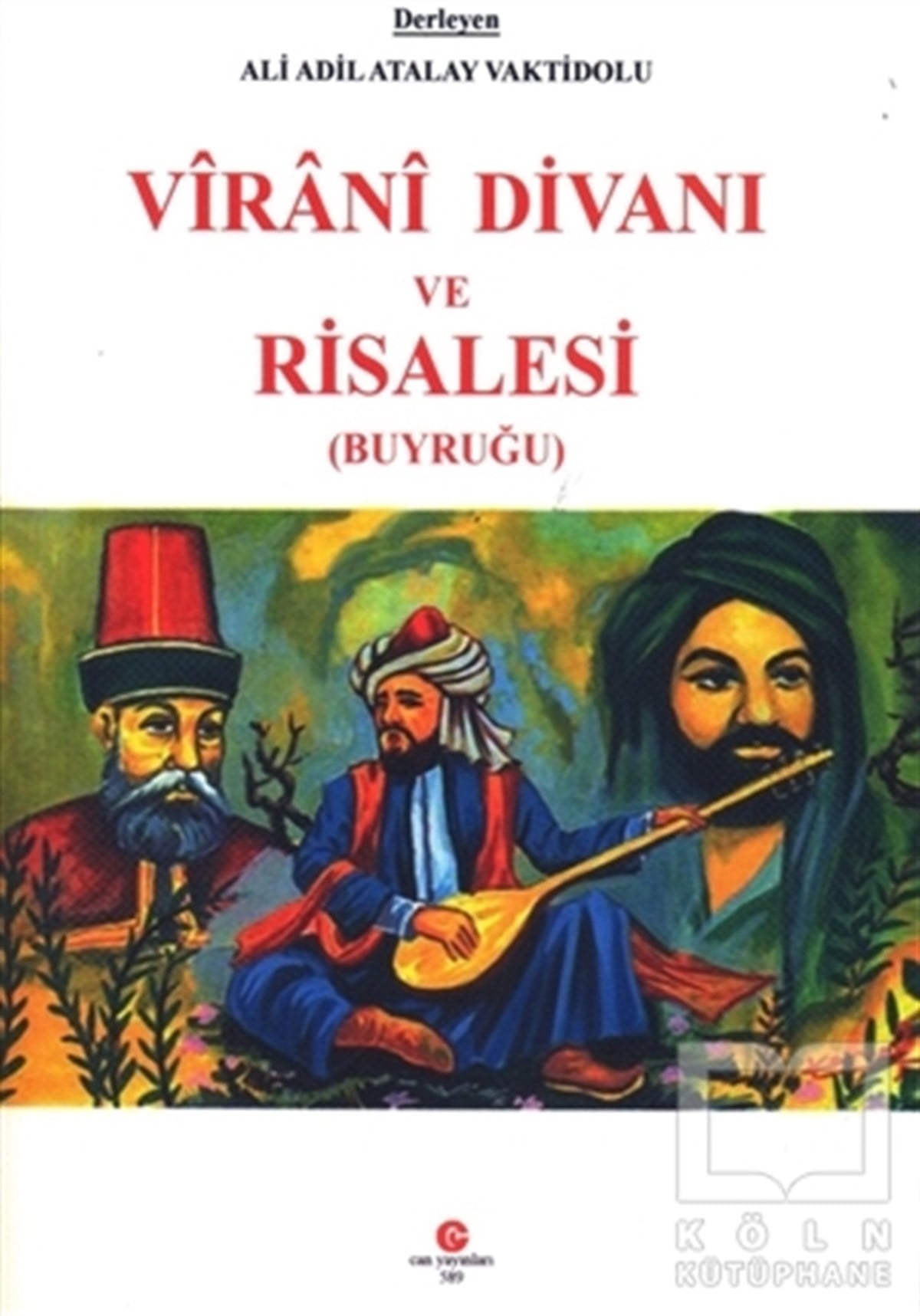 Ali Adil Atalay VaktidoluDivan Edebiyatı KitaplarıVirani Divanı ve Risalesi (Buyruğu)