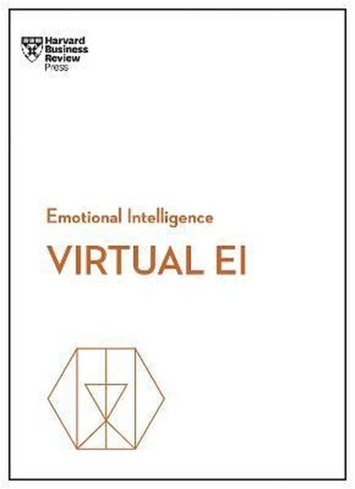 Harvard Business Review PressBusiness and EconomicsVirtual EI (HBR Emotional Intelligence Series)