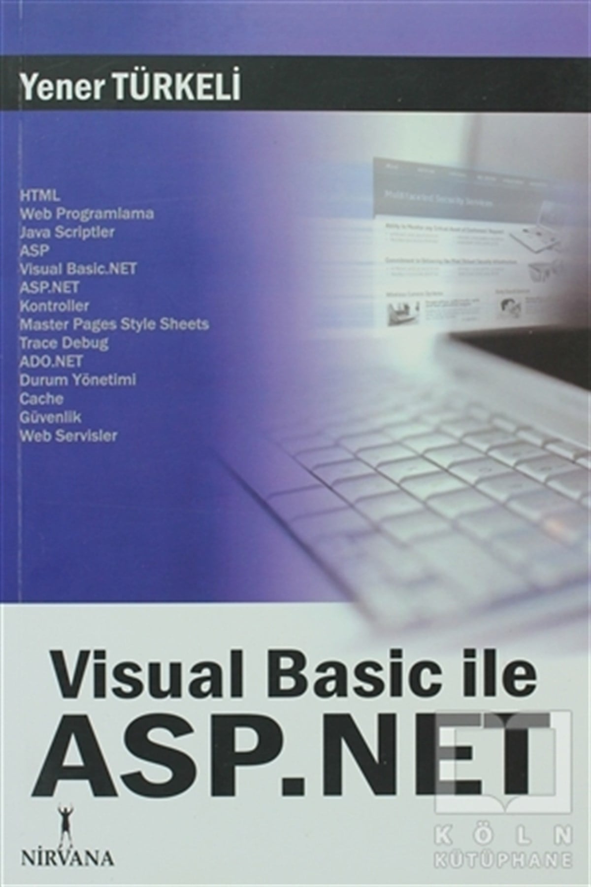 Yener TürkeliProgramlamaVisual Basic İle Asp.Net