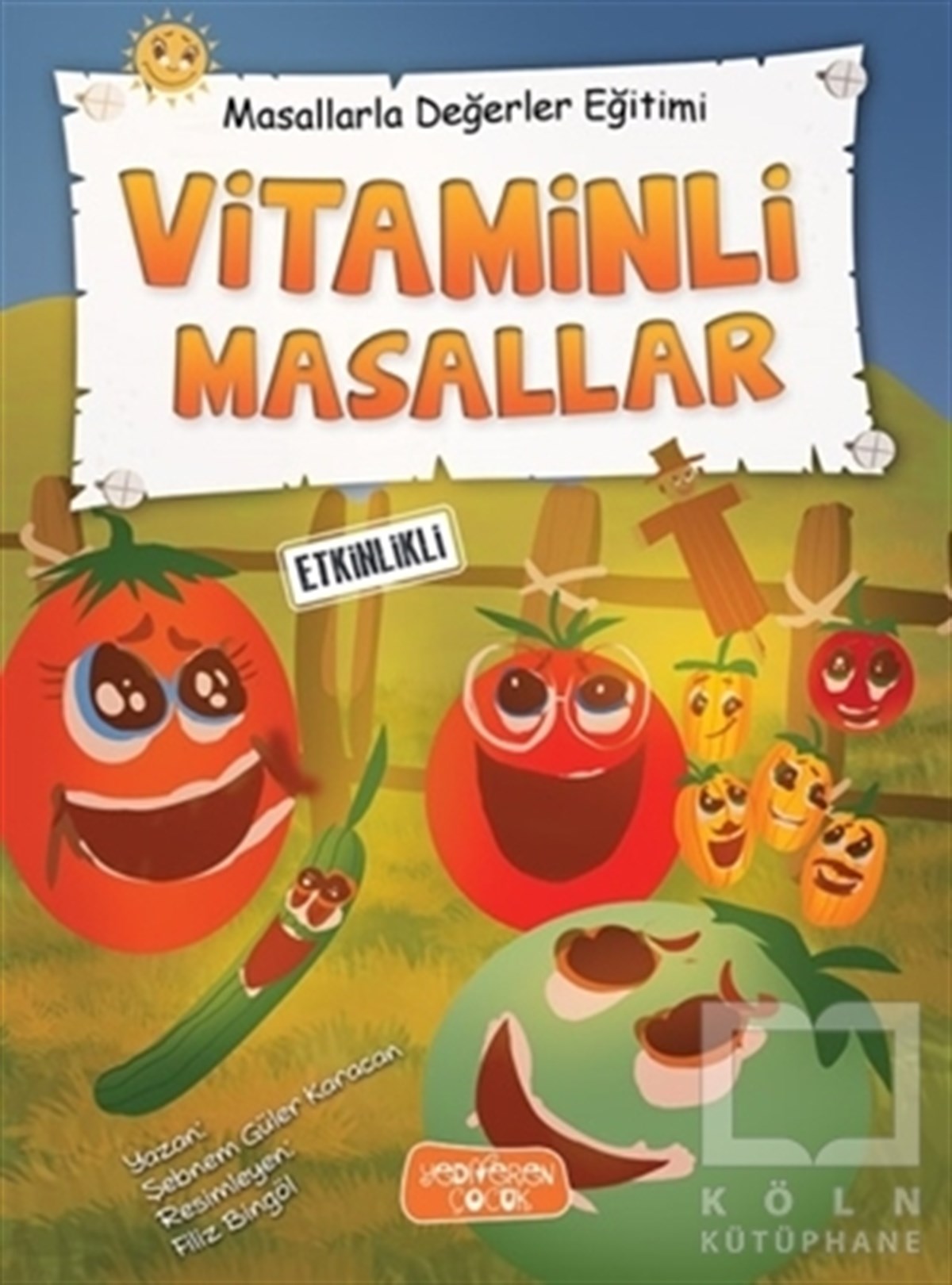 Şebnem Güler KaracanEtkinlik KitaplarıVitaminli Masallar - Masallarla Değerler Eğitimi