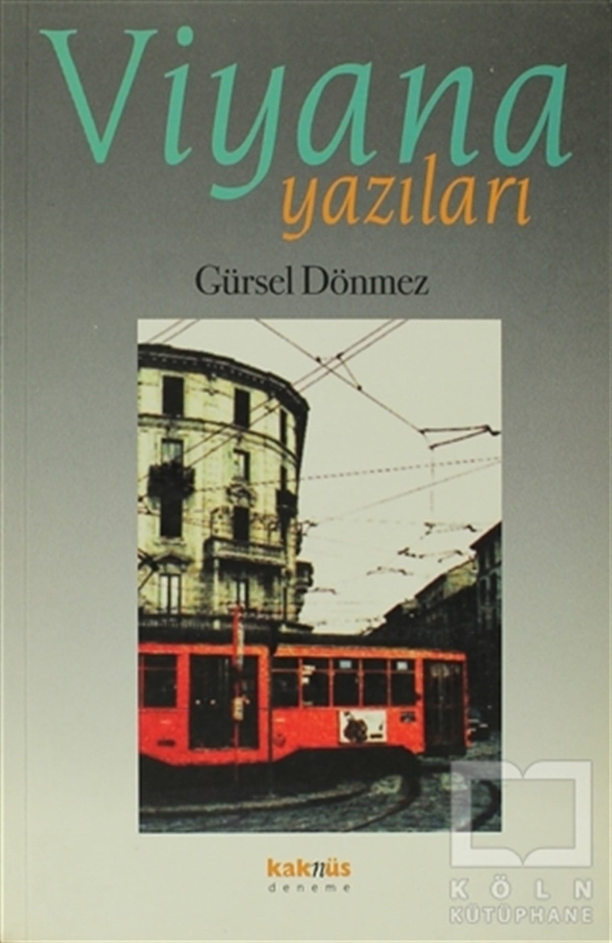 Gürsel DönmezDiğerViyana Yazıları(1988 - 1998)