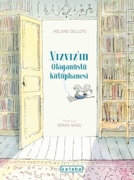 Melanie DelloyeÇocuk Gençlik RomanlarıVızvız'ın Olağanüstü Kütüphanesi