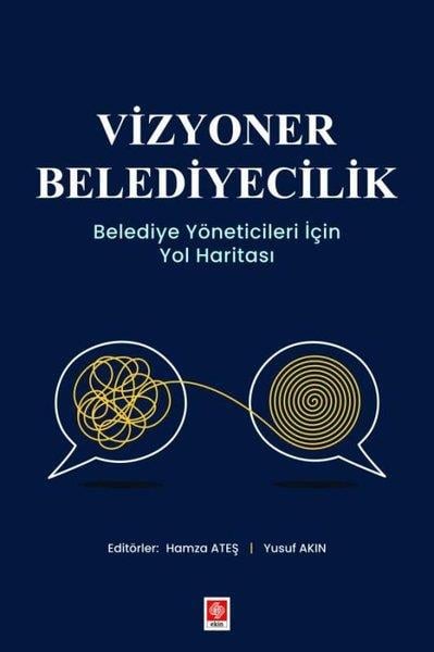 KolektifDigerVizyoner Belediyecilik - Belediye Yöneticileri İçin Yol Haritası