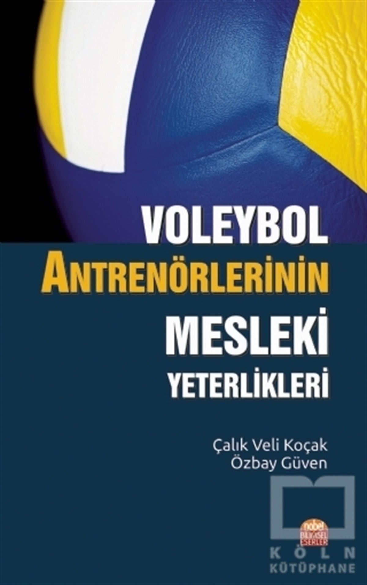 Özbay GüvenSporVoleybol Antrenörlerinin Mesleki Yeterlikleri