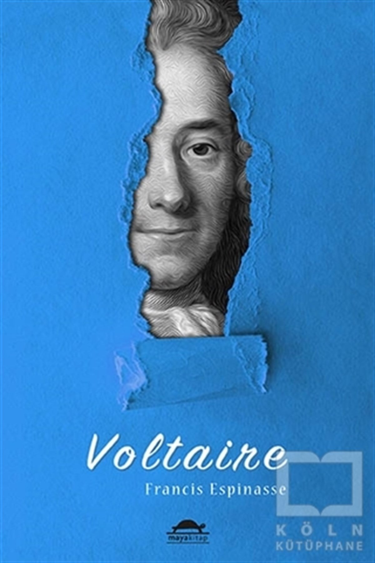 Francis EspinasseBiyografi-OtobiyogafiVoltaire (Özel Ayracıyla)