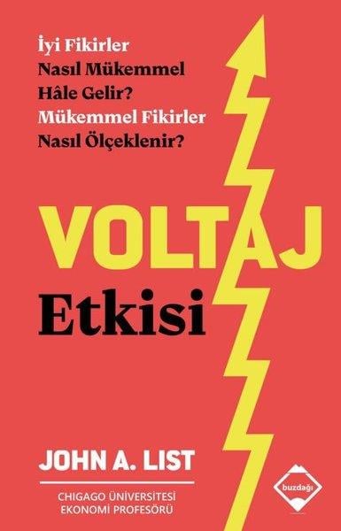 John A. ListYönetim / İş Geliştirme / KaliteVoltaj Etkisi - İyi Fikirler Nasıl Mükemmel Hale Gelir? Mükemmel Fikirler Nasıl Ölçeklenir?