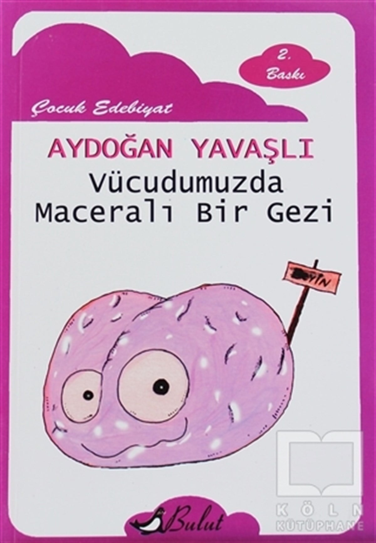 Aydoğan YavaşlıDiğerVücudumuzda Maceralı Bir Gezi