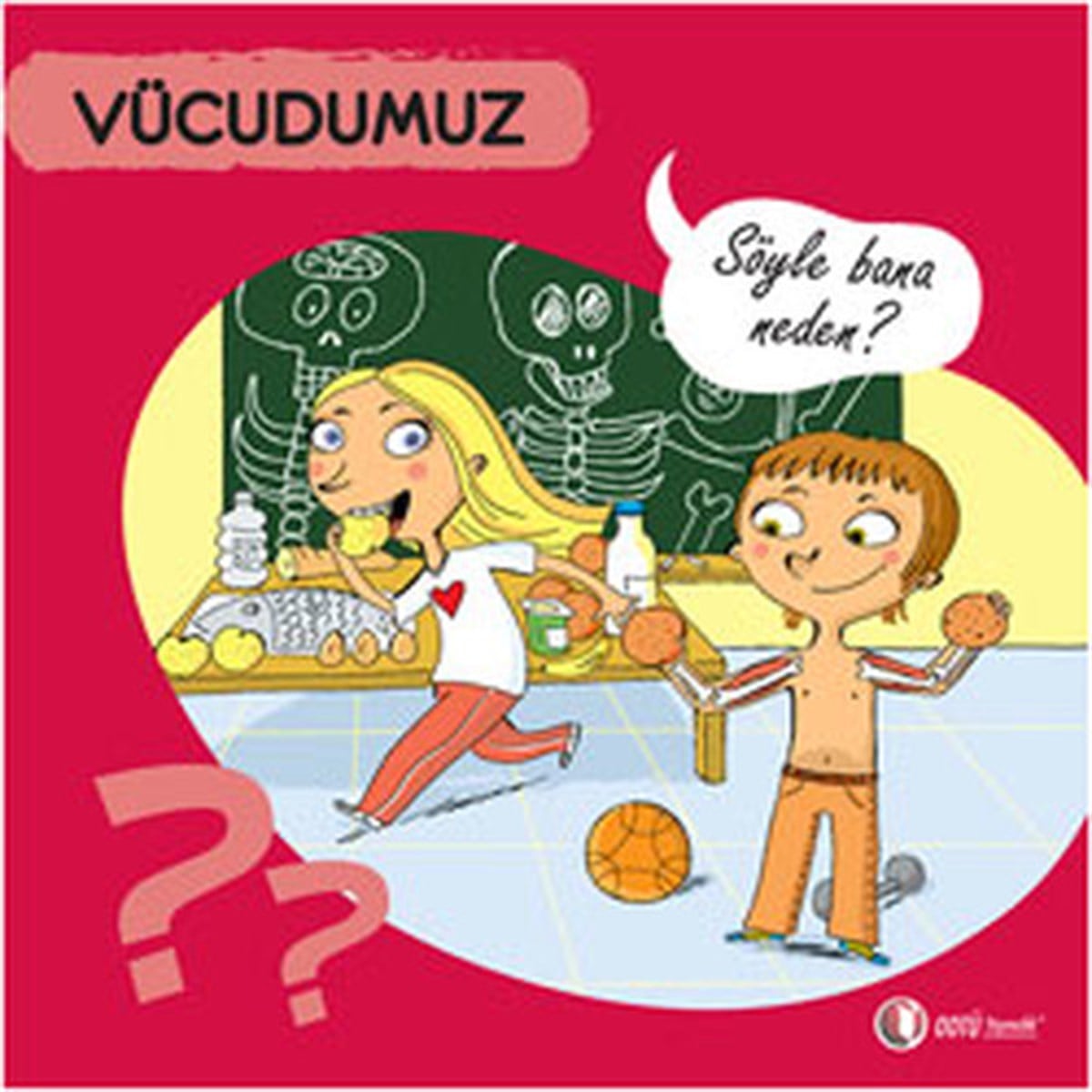 Sylvie BaussierÇocuk Bilim KitaplarıVücudumuz