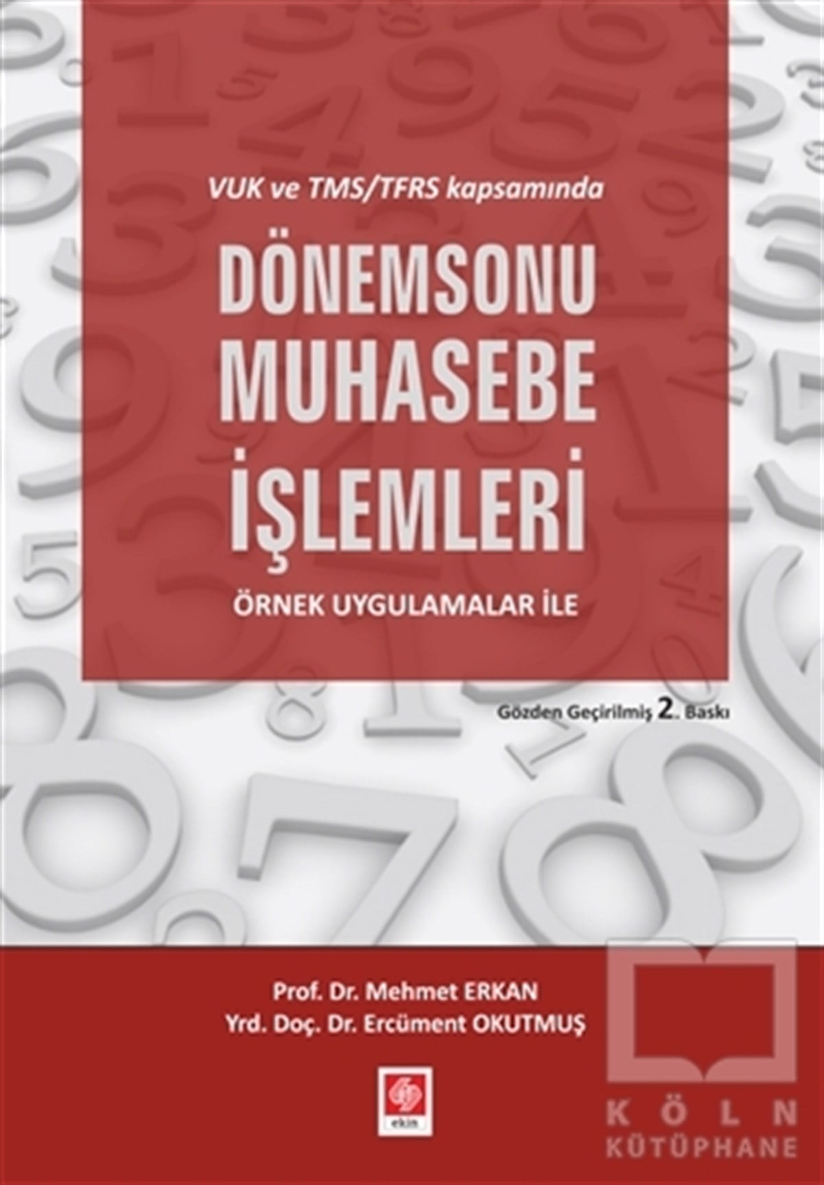 Mehmet Erkanİşletme, Muhasebe, MaliyeVUK ve TMS/TFRS Kapsamında Dönem Sonu Muhasebe İşlemleri