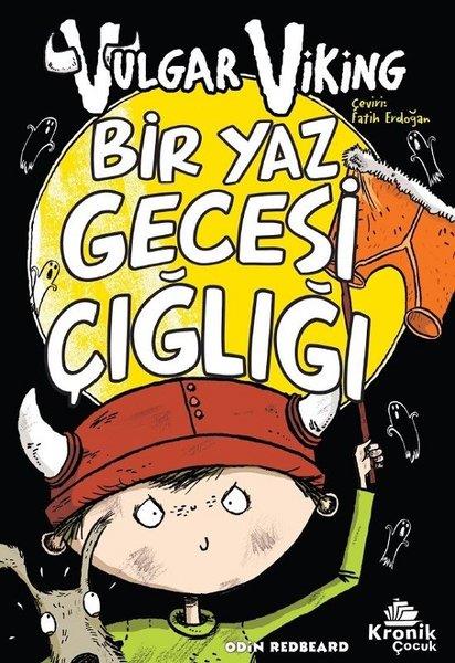 Odin RedbeardÇocuk Gençlik RomanlarıVulgar Viking 5 - Bir Yaz Gecesi Çığlığı