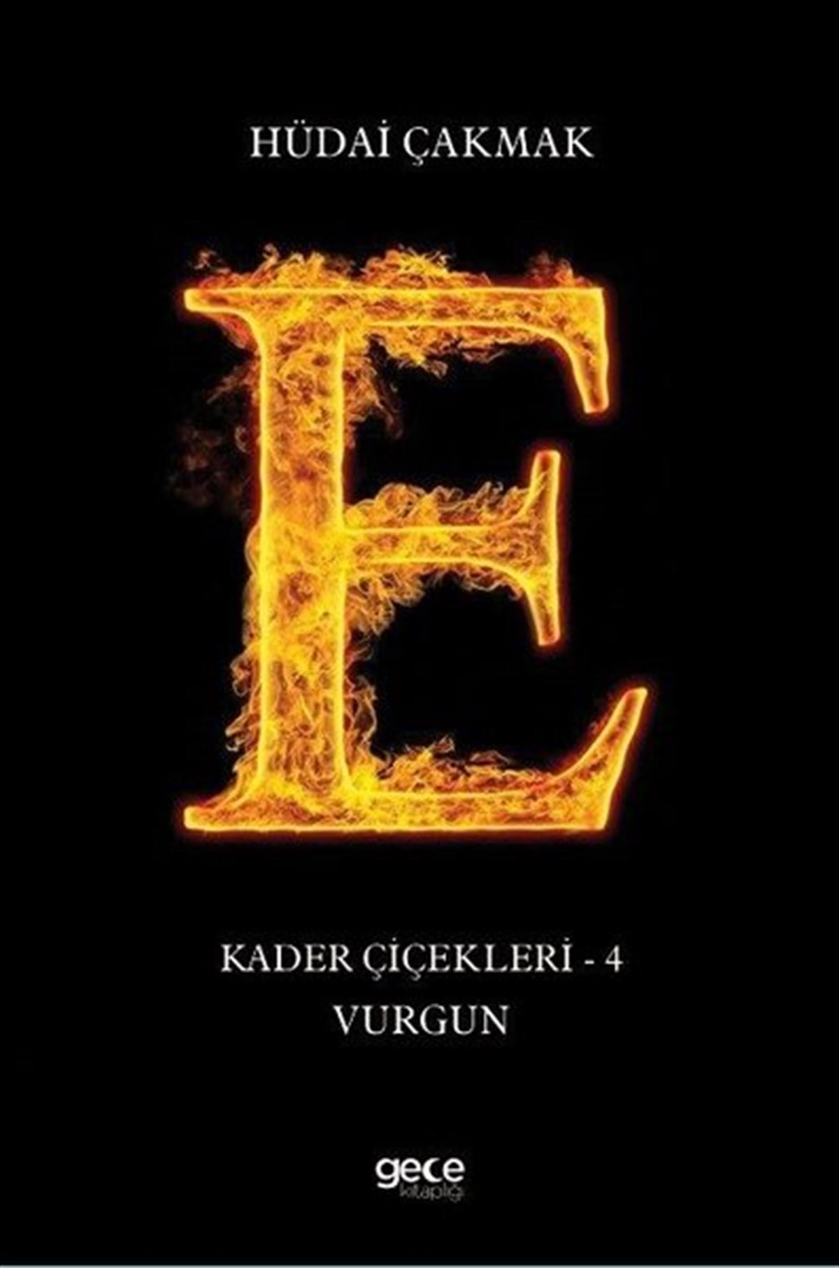 Hüdai ÇakmakTürkiye RomanVurgun: Kader Çiçekleri 4