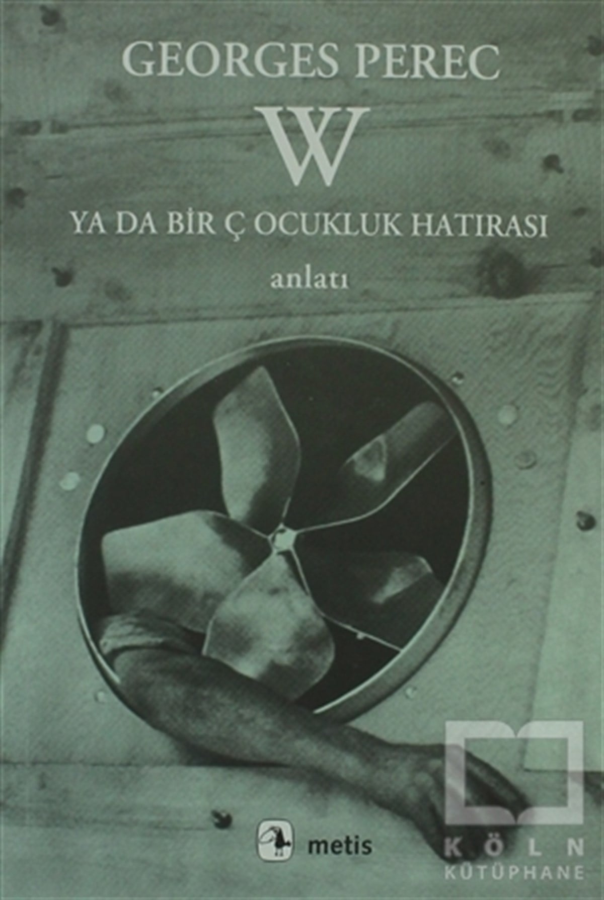 Georges PerecFransız EdebiyatıW  - Ya Da Bir Çocukluk Hatırası