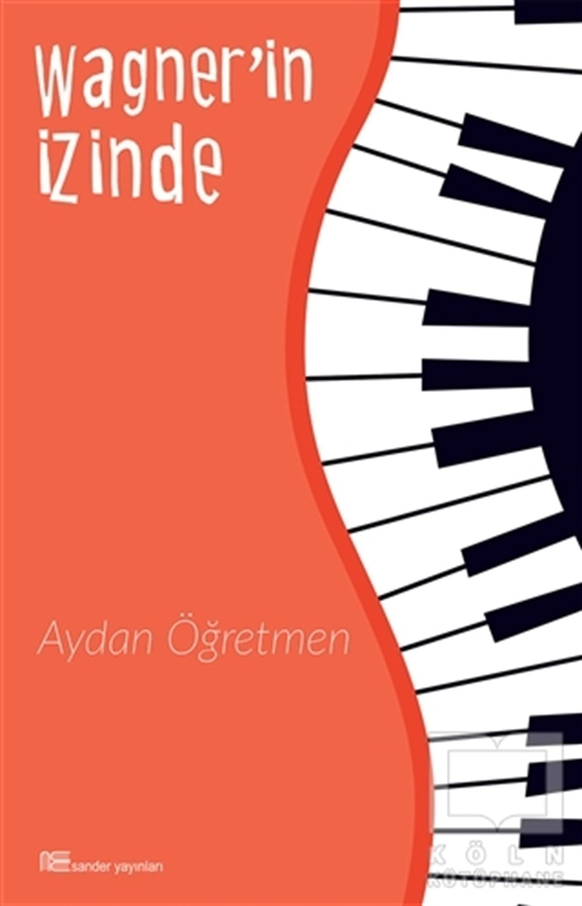 Aydan ÖğretmenTürkçe RomanlarWagner’in İzinde
