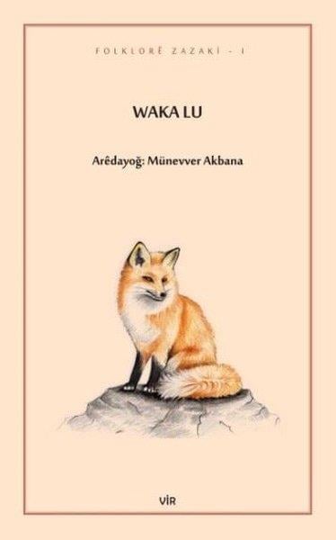 Münevver AkbanaKürtçeWaka Lu