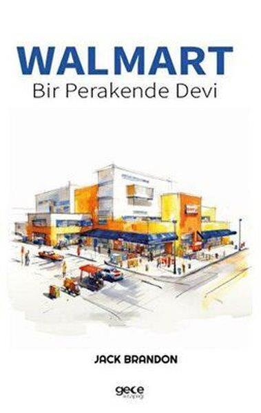 Jack BrandonYönetim / İş Geliştirme / KaliteWalmart-Bir Perakende Devi