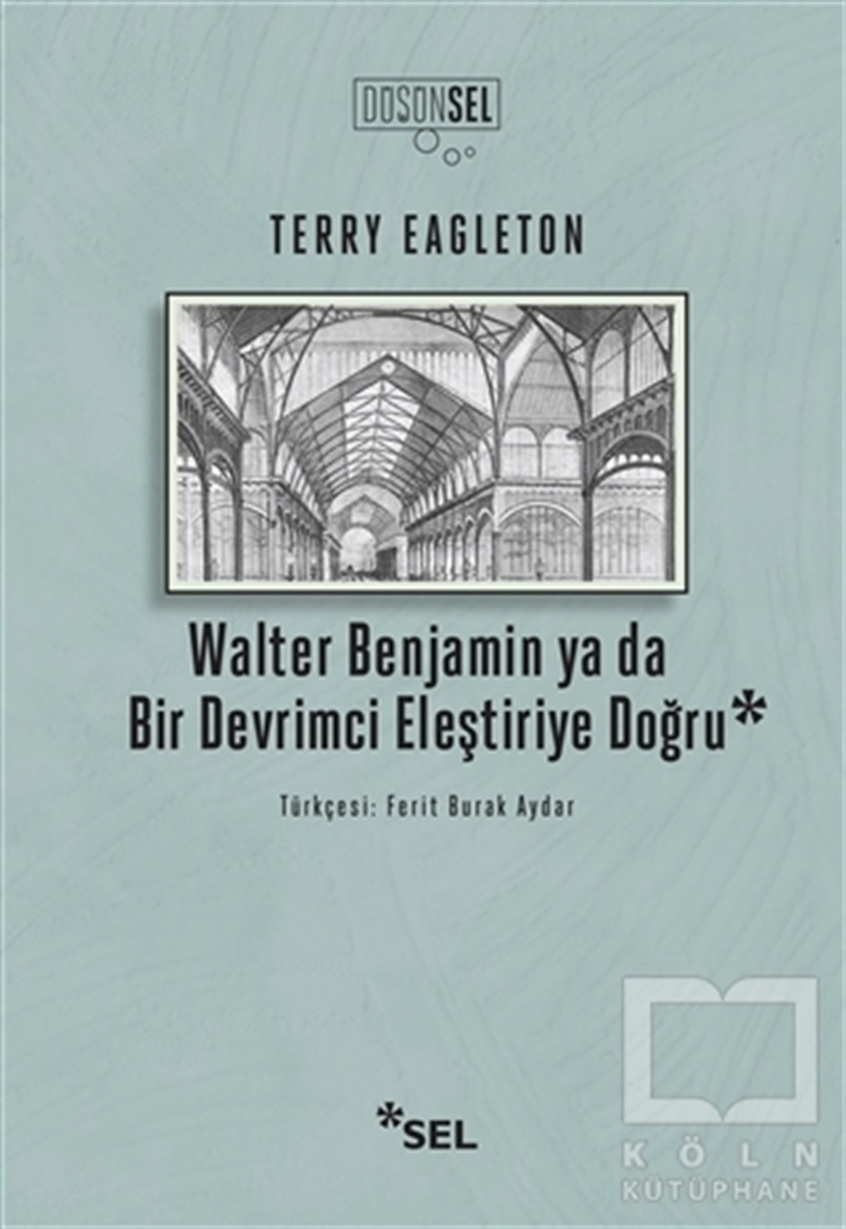 Terry EagletonAraştırma-İnceleme-ReferansWalter Benjamin ya da Bir Devrimci Eleştiriye Doğru