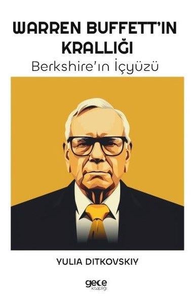 Yulia DitkovskiyYönetim / İş Geliştirme / KaliteWarren Buffett'in Krallığı - Berkshire'in İçyüzü