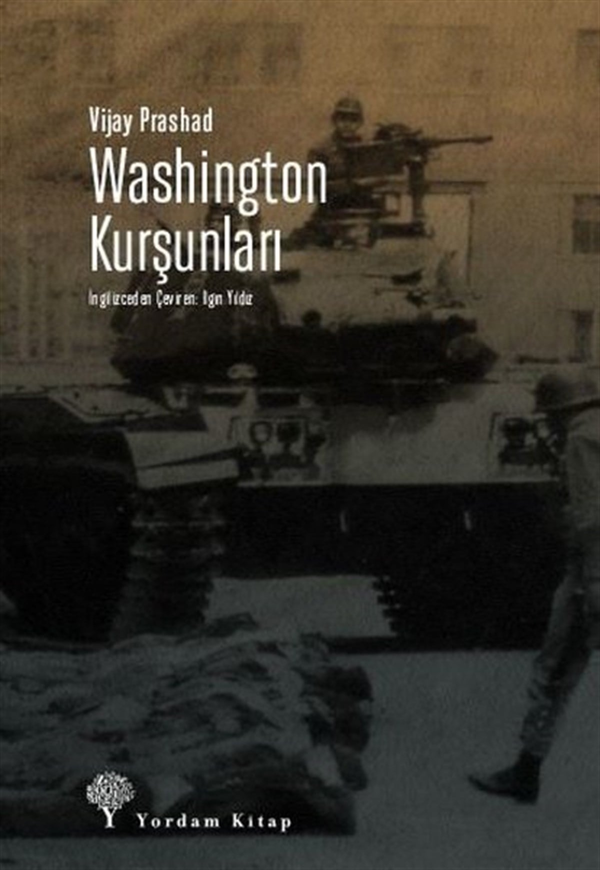 Vijay PrashadGenel Politika & Siyaset Bilim & Siyaset Tarihi KitaplarıWashington Kurşunları