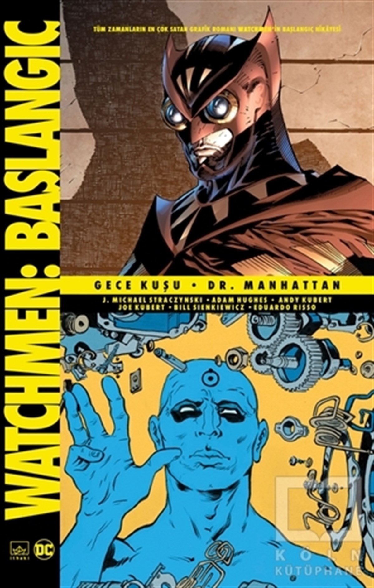 J. Michael StraczynskiÇizgi RomanlarWatchmen Başlangıç: Gece Kuşu - Dr. Manhattan