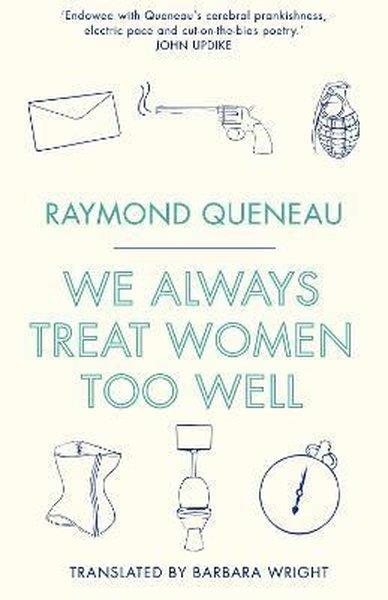 Raymond QueneauLiteratureWe Always Treat Women Too Well