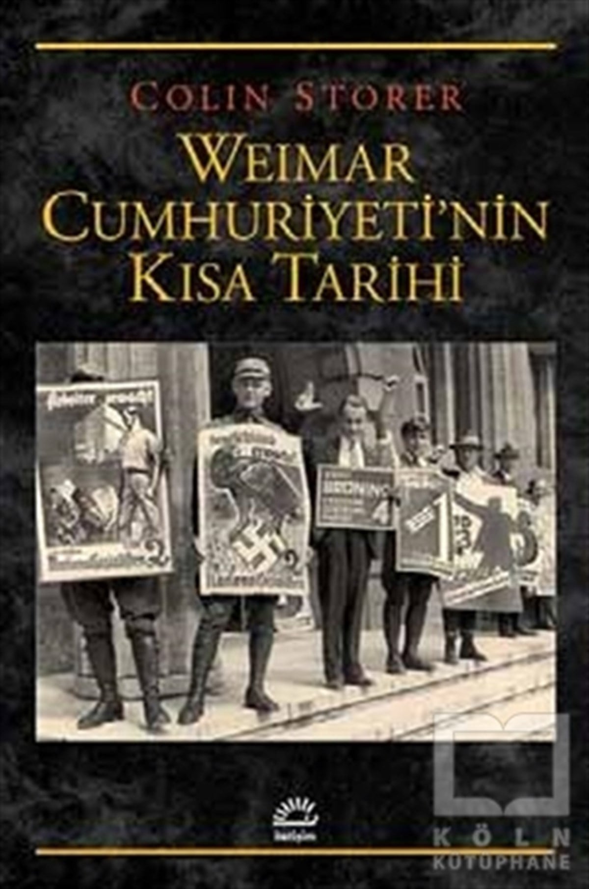 Colin StorerDünya TarihiWeimar Cumhuriyeti’nin Kısa Tarihi