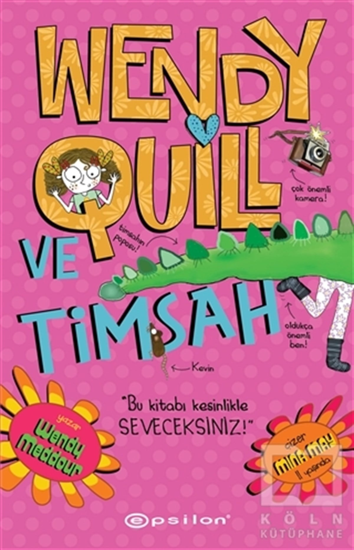 Wendy MeddourÇocuk Hikaye KitaplarıWendy Quill ve Timsah