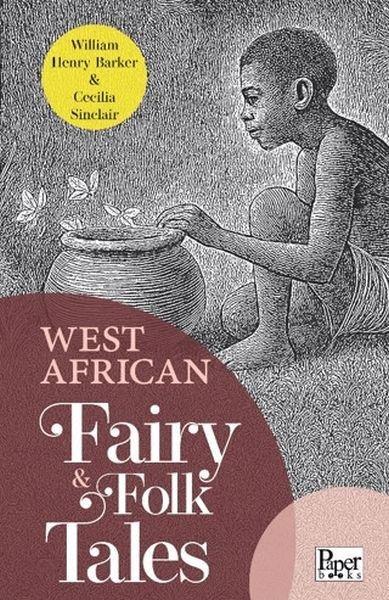 Cecilia SinclairClassicsWest African Fairy & Folk Tales