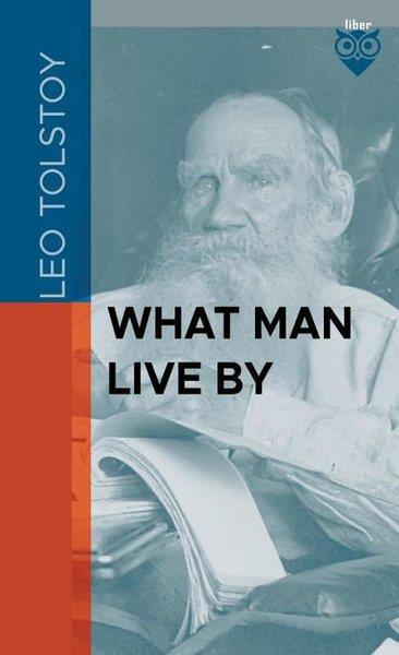 Lev Nikolayeviç TolstoyClassicsWhat Man Live By