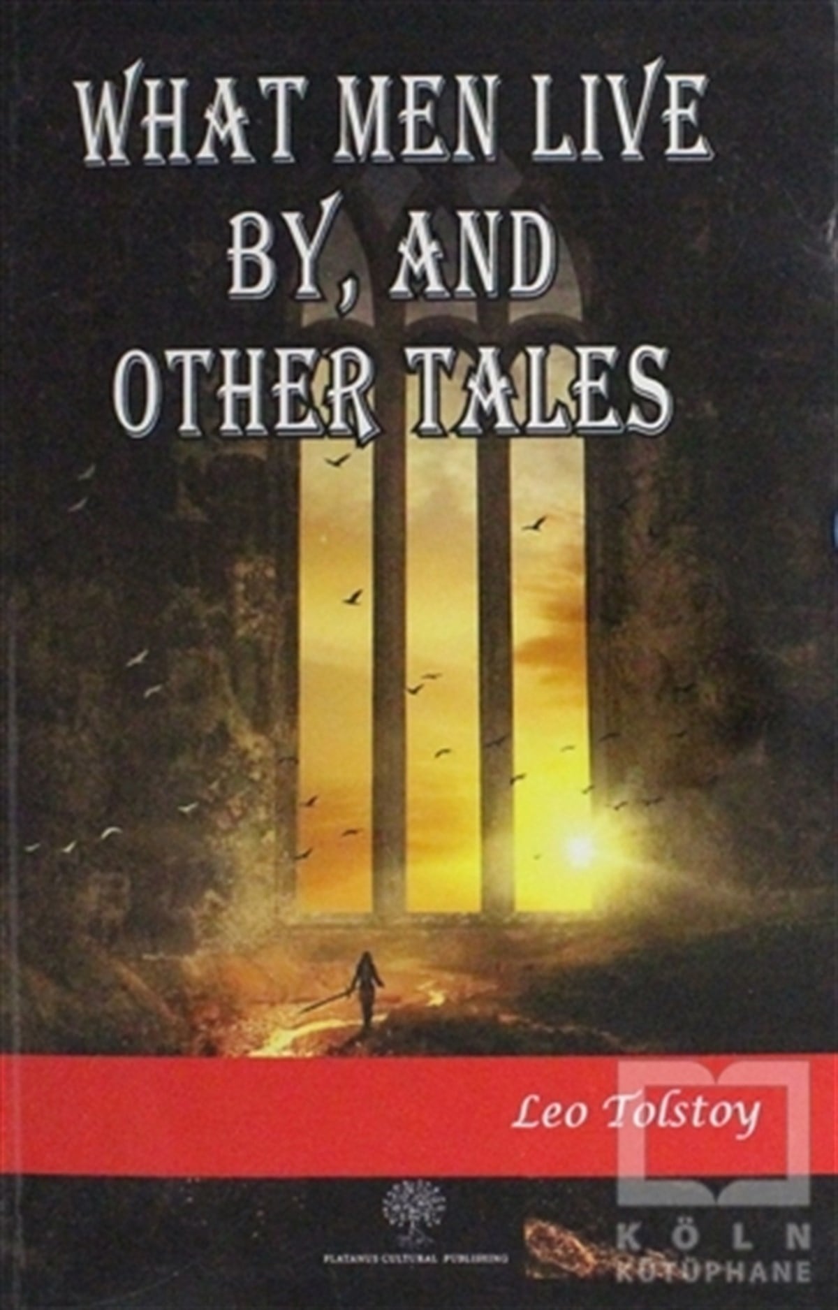 Leo TolstoyYabancı Dilde KitaplarWhat Men Live By and Other Tales