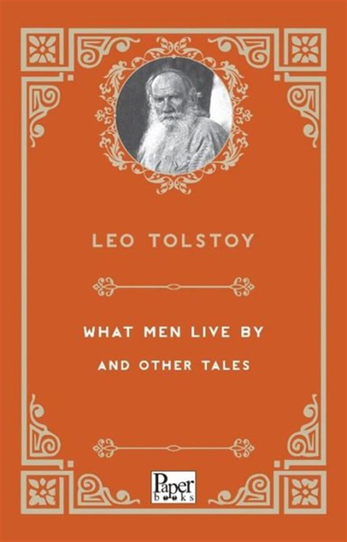 Lev Nikolayeviç TolstoyLiteratureWhat Men Live By and Other Tales