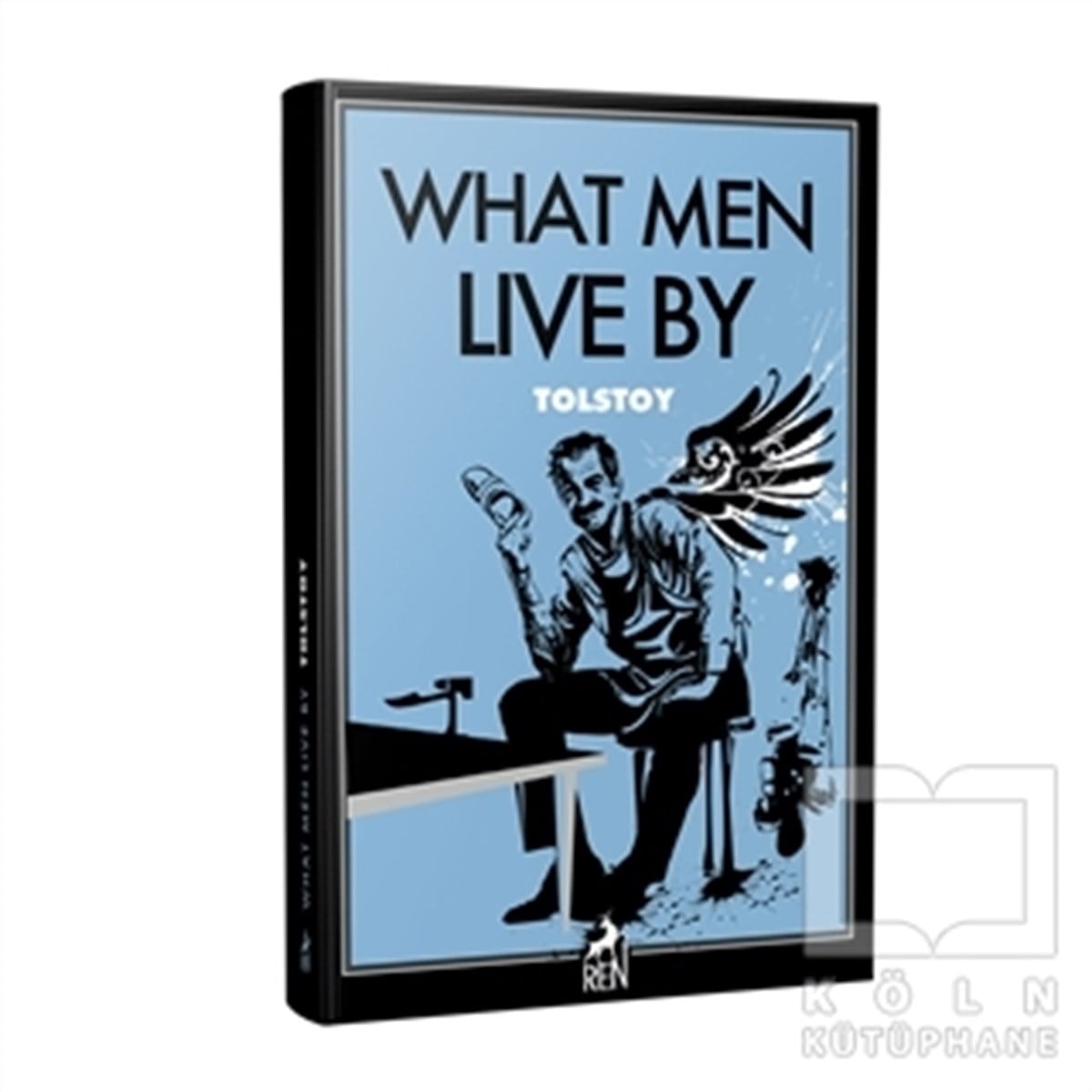 Lev Nikolayeviç TolstoyTürkçe RomanlarWhat Men Live By