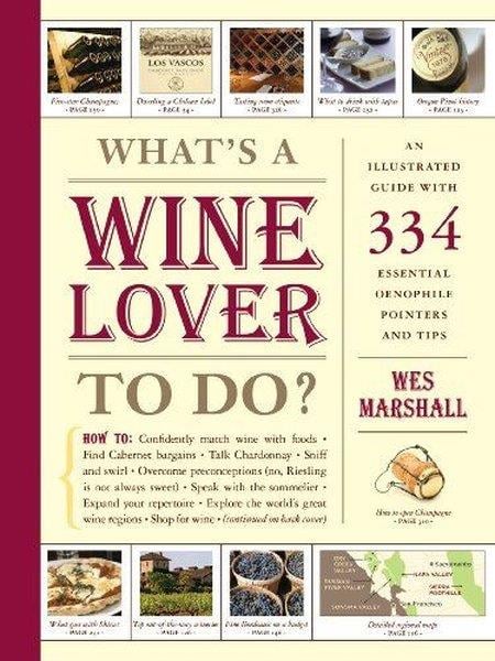 Wes MarshallFoodWhat's a Wine Lover to Do?