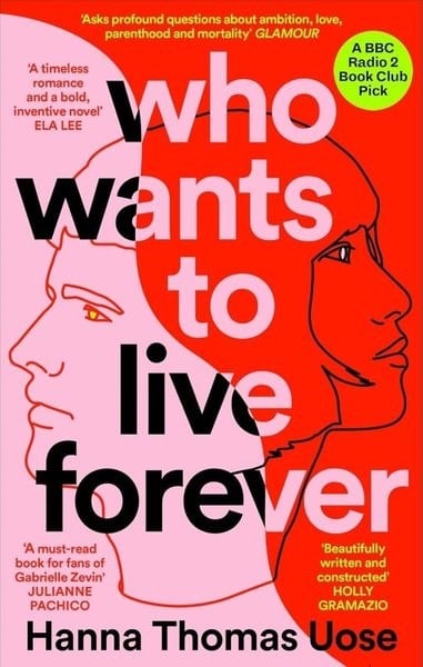 Hanna Thomas UoseLiteratureWho Wants to Live Forever : A BBC Radio 2 Book Club Pick