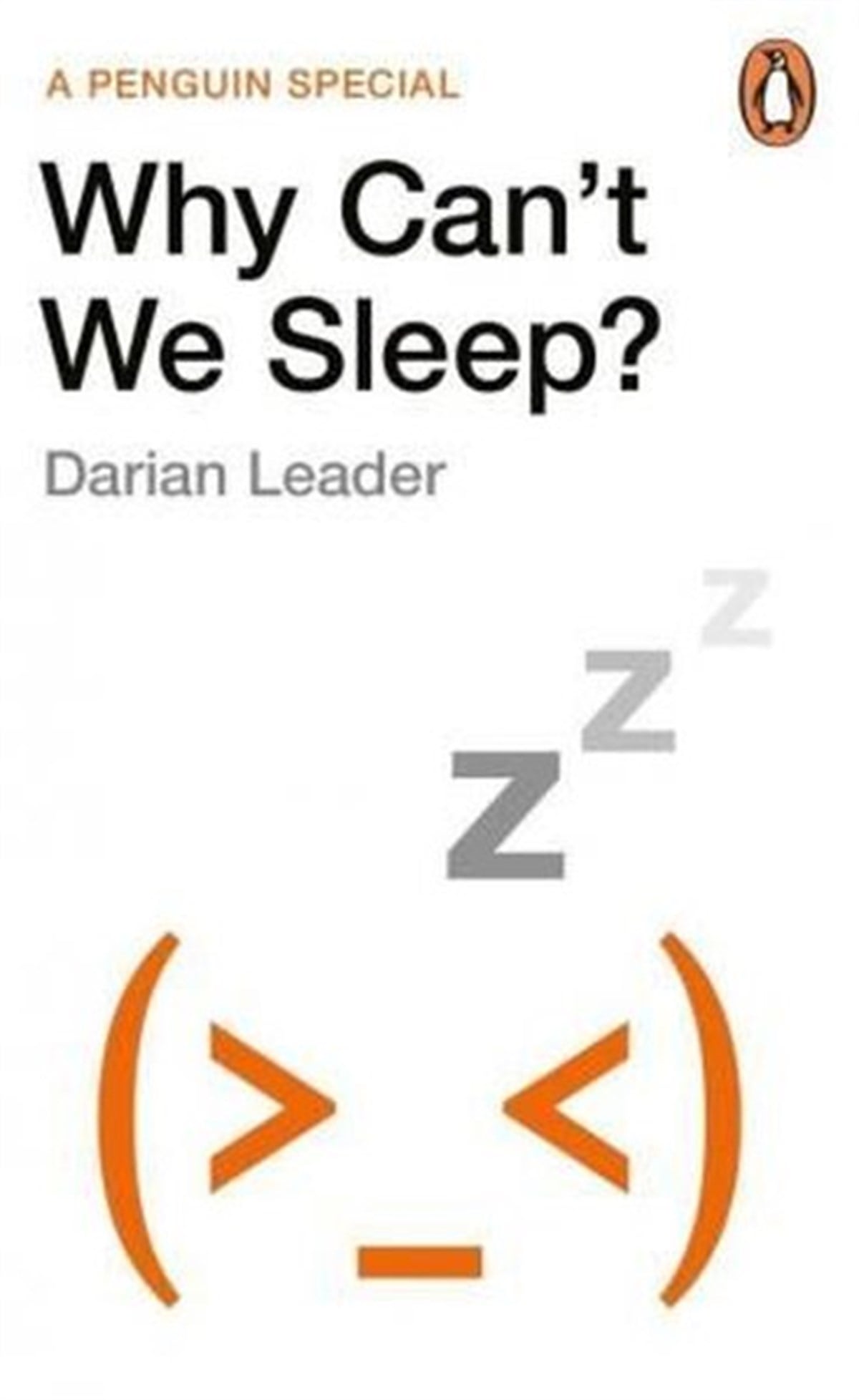Darian LeaderHealth/Fitness/PsychologyWhy Can't We Sleep?