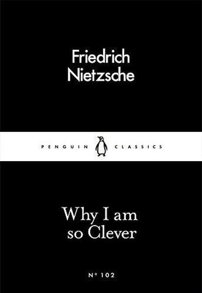Friedrich NietzschePhilosophyWhy I Am so Clever