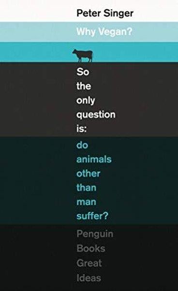 Peter SingerClassicsWhy Vegan?