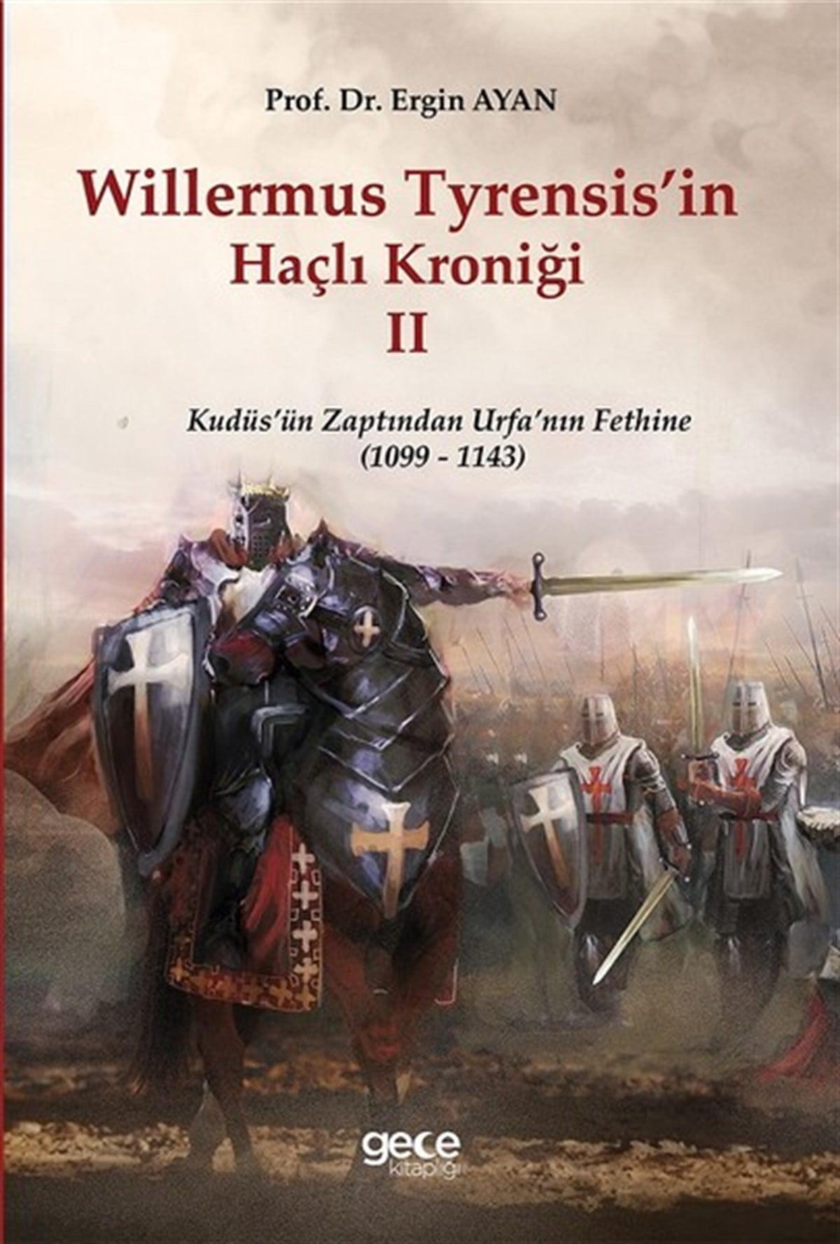 Ergin AyanDünya TarihiWillermus Tyrensis'in Haçlı Kroniği 2