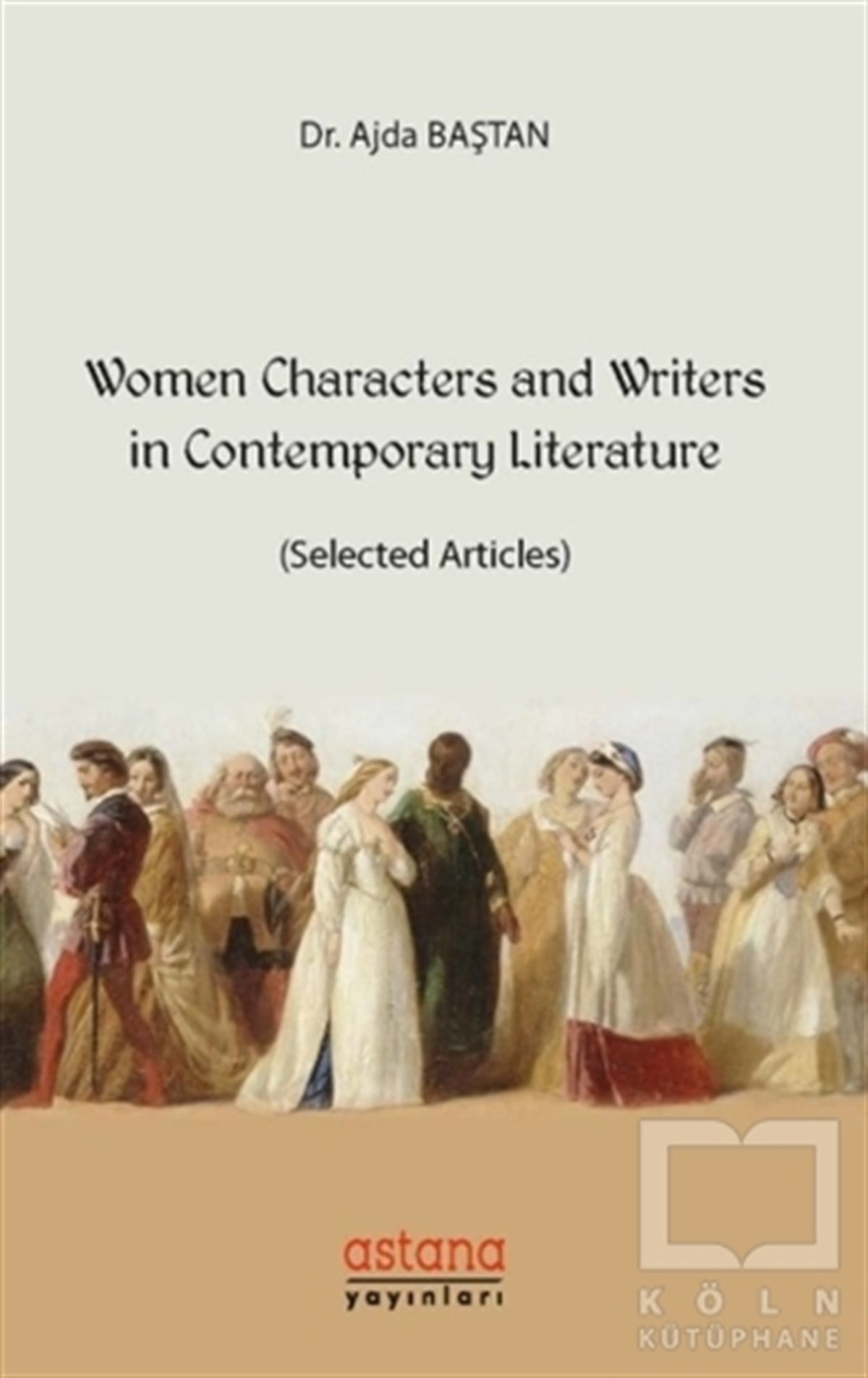 Ajda BaştanAntoloji KitaplarıWomen Characters and Writers in Contemporary Literature