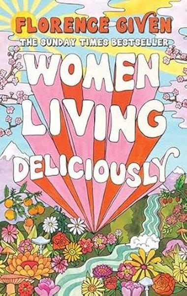 Florence GivenBusiness and EconomicsWomen Living Deliciously : THE LIFE-CHANGING BOOK EVERY WOMAN DESERVES