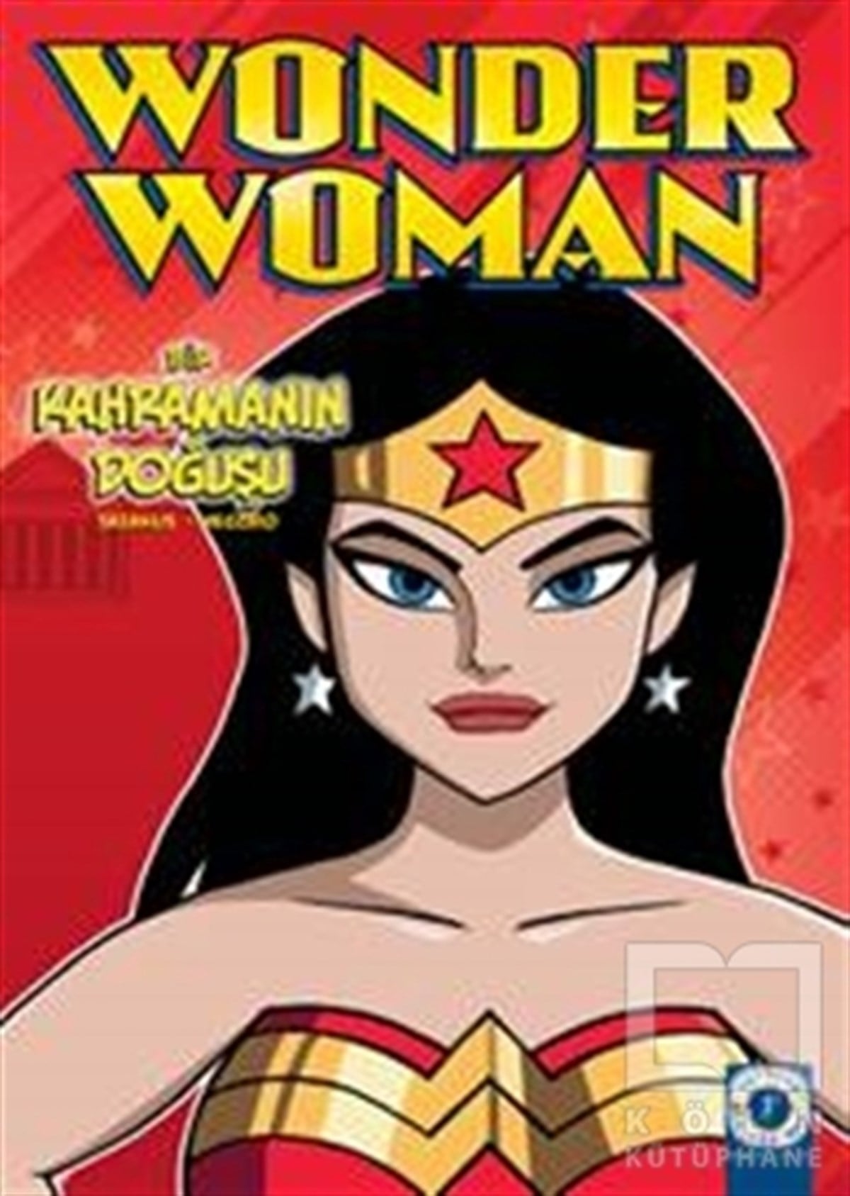 Sazaklis - VecchioÇocuk Hikaye KitaplarıWonder Woman - Bir Kahramanın Doğuşu
